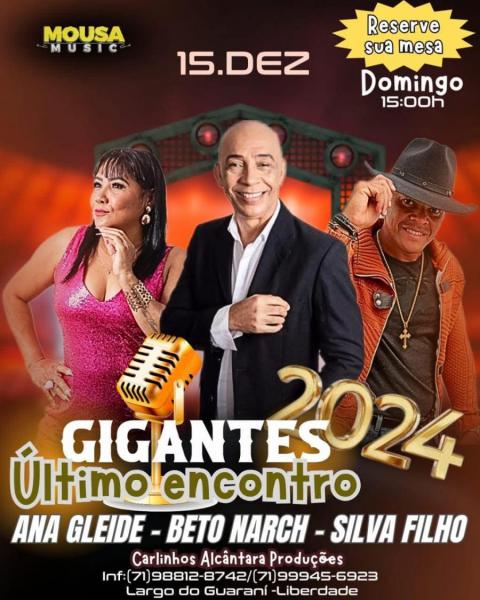 Ana Gleide, Beto Narch e Silva Filho - Últimos Encontro Gigantes 2024