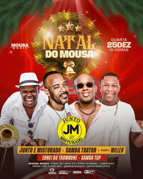 Junto & Misturado, Samba Trator, Miller, Ednei do Trombone e Samba Top - Natal do Mousa