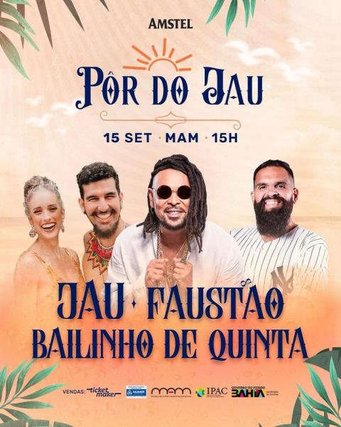 Jau, Faustão e Bailinho de Quinta - Pôr do Jau