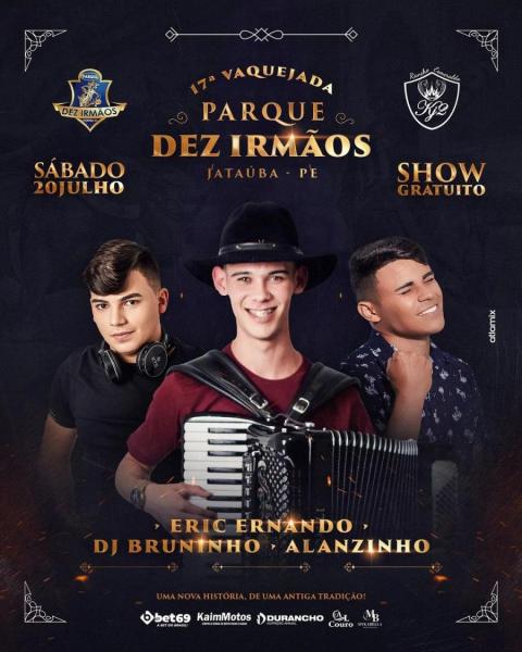 Eric Ernando, Alanzinho e Dj Bruniinho - 17ª Vaquejada do Parque Dez Irmãos