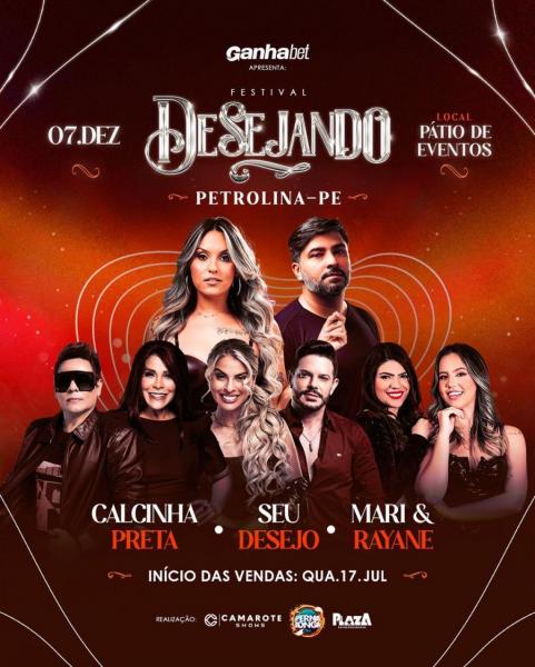 Seu Desejo, Calcinha Preta e Mari & Rayane - Festival Desejando Petrolina