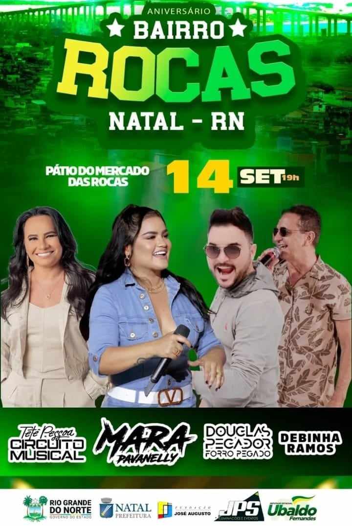 Mara Pavanelly, Tetê Pessoa & Circuito Musical, Douglas Pegador & Forró Pegado e Debinha Ramos - Aniversário do Bairro da Rocas
