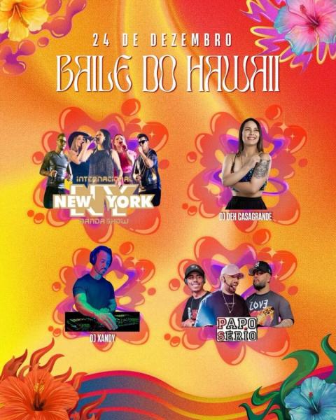 New York, Dj Deh Casagrande, Dj Xandy e Papo Sério - Baile do Hawaii 2024