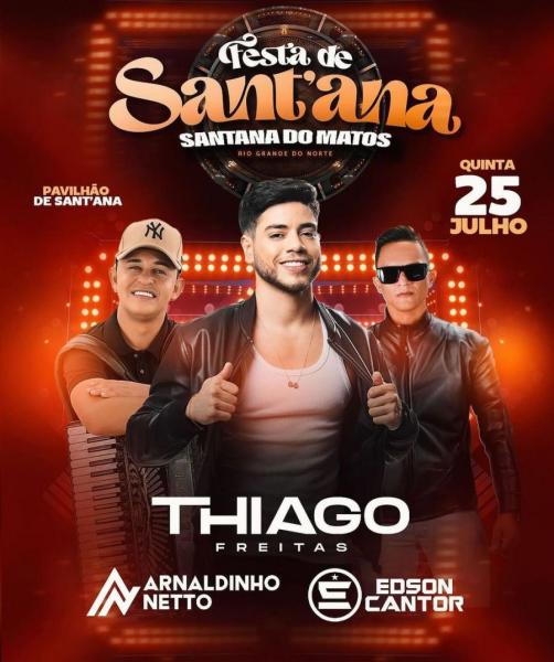 Thiago Freitas, Arnaldinho Netto e Edson Cantor - Festa de Santana