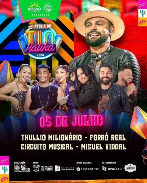 Thullio Milionário, Forró Real, Circuito Musical e Miguel Viddal - 27º Arraiá ddo Tio Kalika