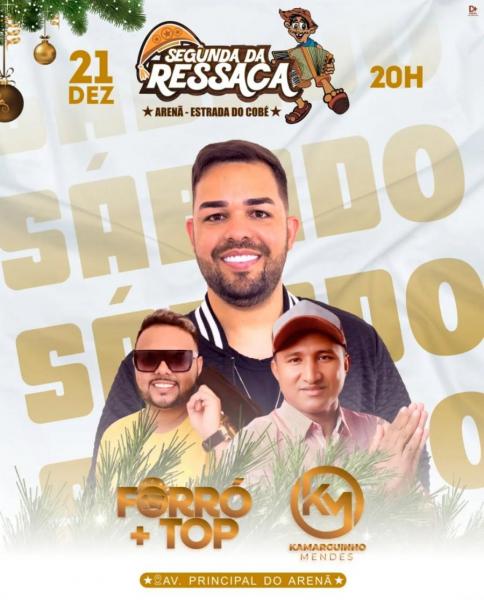 Forró + Top e Kamarguinho MEndes - Segunda da Ressaca