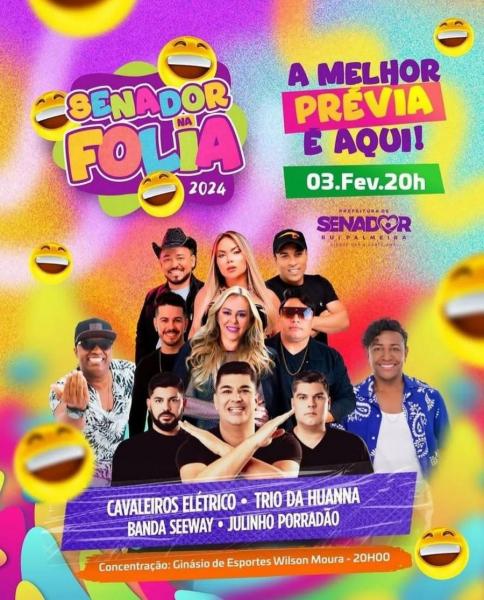 Cavaleiros Elétrico, Trio da Huanna, Banda Seeway e Julinho Porradão - Senador na Folia 2024