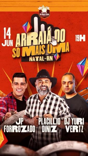 JP Forrozado, Placillio Diniz e Dj Yuri Vertz - Arraiá do Só Mais Uma