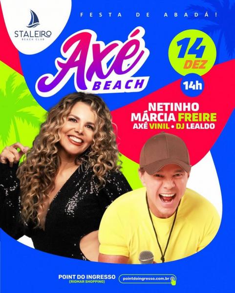 Netinho, Márcia Freire, Axé Vinil e Dj Lealdo - Axé Beach
