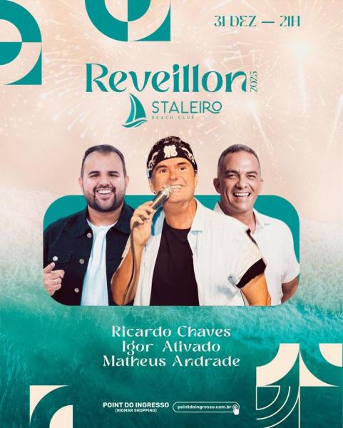 Ricardo Chaves, Igor Ativado e Matheus Andrade - Réveillon Staleiro 2025