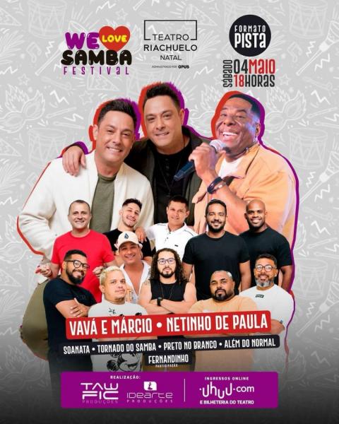Vavá & Márcio, Netinho de Paulo, Soanata, Tornado do Samba, Preto no Branco, Além do Normal e Fernandinho - We Love Samba Festival