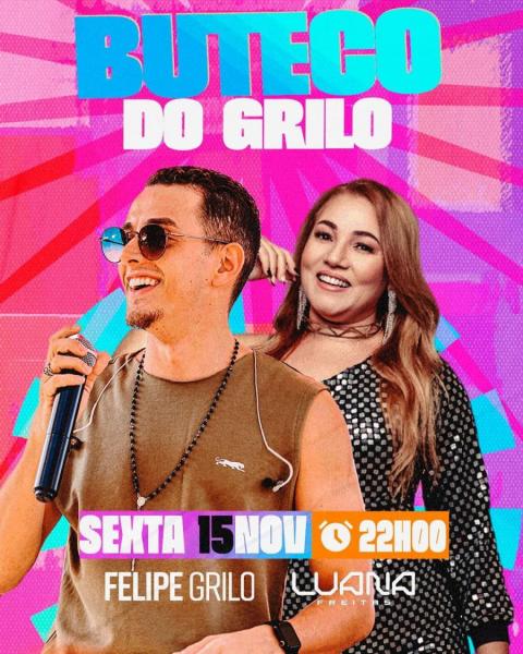 Felipe Grilo e Luana Freitas - Buteco do Grilo