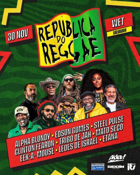 Alpha Blondy, Steel Pulse, Eek-A-Mouse, Clinton Fearon, Etana, Edson Gomes, Tribo de Jah, Mato Seco e Leões de Israel - República do Reggae