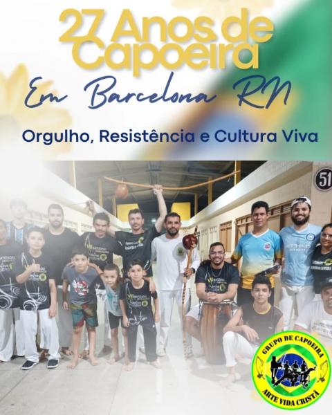 27 anos de Capoeira em Barcelona/RN