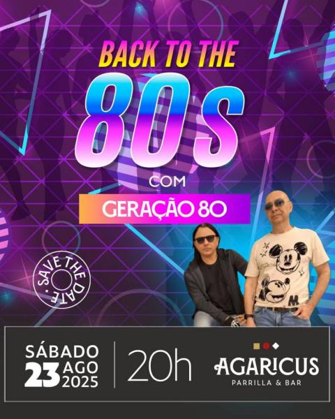 Back to The 80s com Geração 80