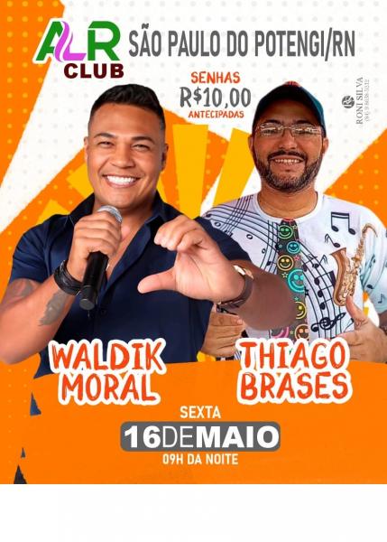 Waldik Moral e Thiago Brases