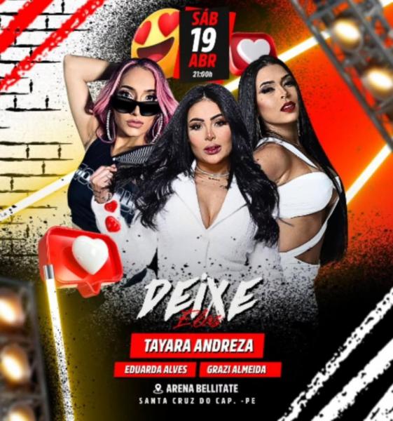 Tayara Andreza, Eduarda Alves e Grazi Almeida - Deixe Elas