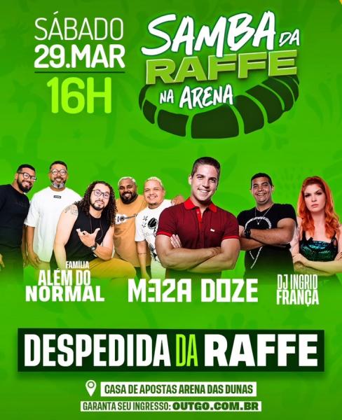 Mesa Doze, Preto no Branco e Dj Ingrid França - Samba da Raffer na Arena - Despedida da Raffe