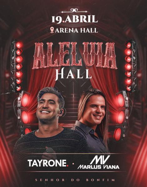 Tayrone e Marlus Viana - Aleluia Hall