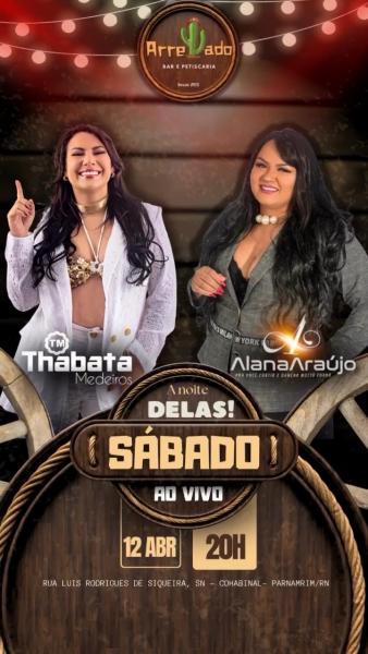 Thabata Medeiros e Alana Araújo - A noite delas!