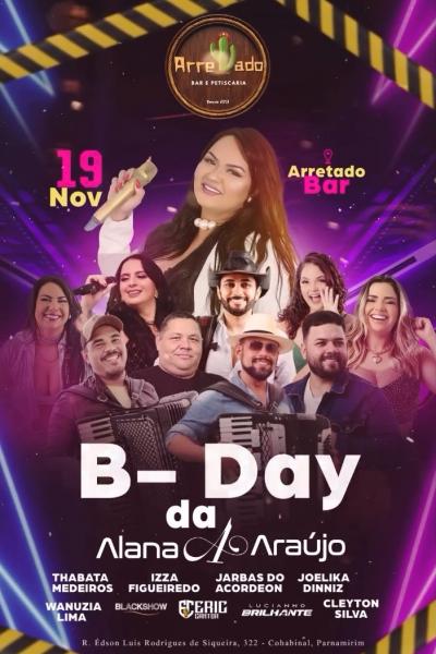 Alana Araújo, Thabata Medeiros, Izza Figueiredo, Jarbas do Acordeon, Joelika Dinniz, Wanuzia Lima e Lucianno Brilhante - B-Day da Alana