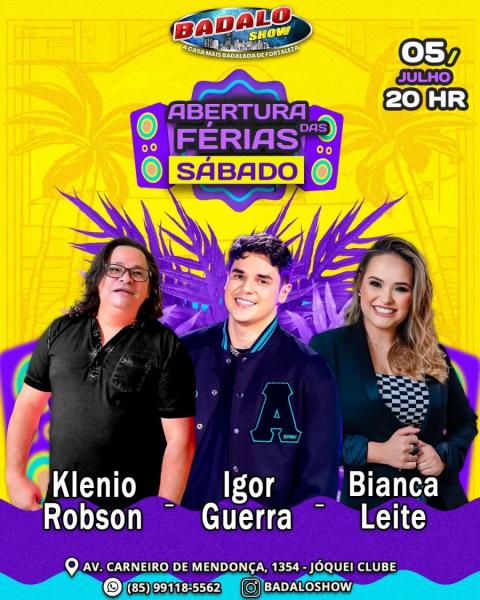 Klenio Robson, Igor Guerra e Bianca Leite - Abertura de Férias 2025