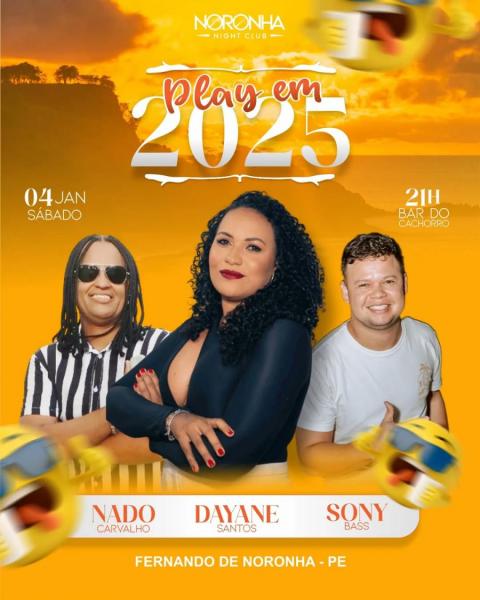 Dayane Santos, Nado Carvalho e Sony Bass - Play em 2025