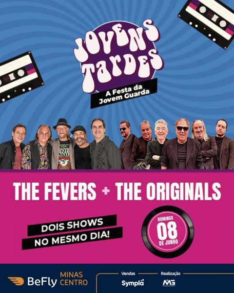 The Fevers e The Originals - Jovens Tardes