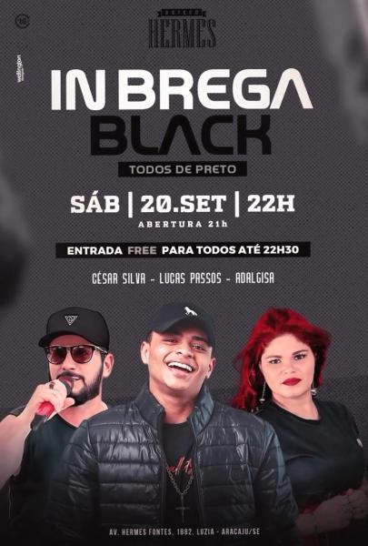 César Silva, Lucas Passos e Adalgisa - In Brega Black