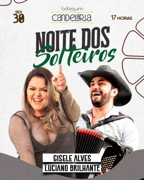 Gisele Alves e Luciano Brilhante - Noite dos Solteiros