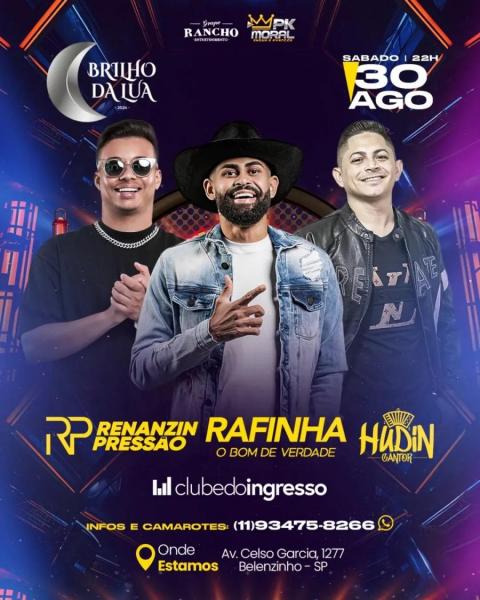 Rafinha O Bom de Verdade, Renanzin Pressão e Hudin Cantor
