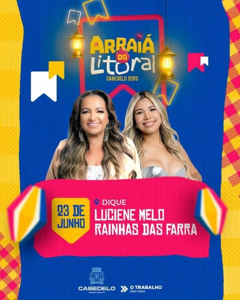 Luciene Melo e Rainhas da Farra - Arraiá do Litoral 2025
