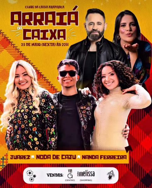 Juarez, Noda de Caju e Nanda Ferreira - Arraiá da Caixa 2025