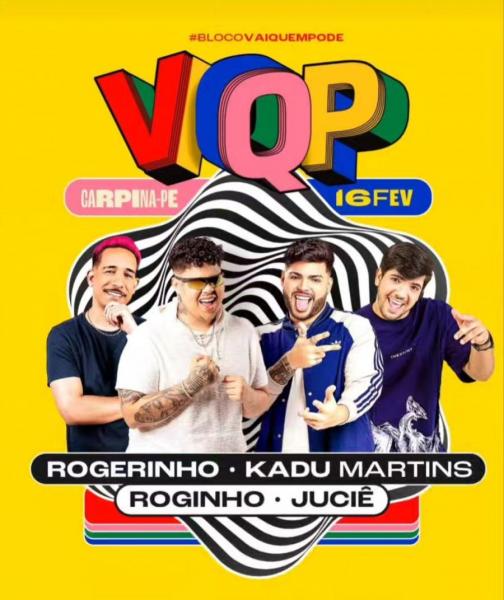 Rogerinho, Kadu Martins, Roginho e Juciê - Bloco Vai Quem Pode 2025