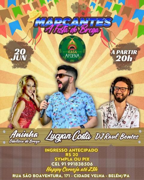 Lucyan Costa, Aninha Odalisca do Brega e Dj Raul Bentes - Marcantes - A Festa do Brega