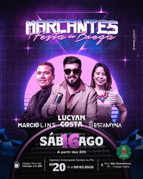 Lucyan Costa, Marcio Lins e Dj Estamyna - Marcantes - Festa do Brega