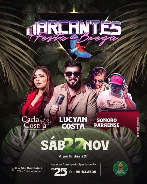 Lucyan Costa, Carla Costa e Sonoro Paraense - Marcantes - A Festa do Brega