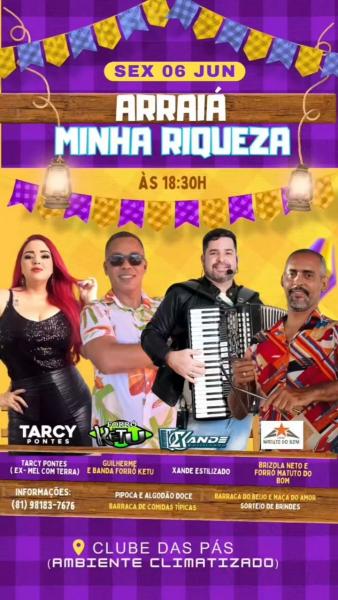 Tarcy Pontes, Forró Ketu, Xande Estilizado e Brizola Neto & Forró Matuto do Bom - Arraiá Minha Riqueza 2025