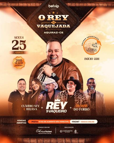 Rey Vaqueiro, Cláudio Ney & Juliana e Brasas do Forró