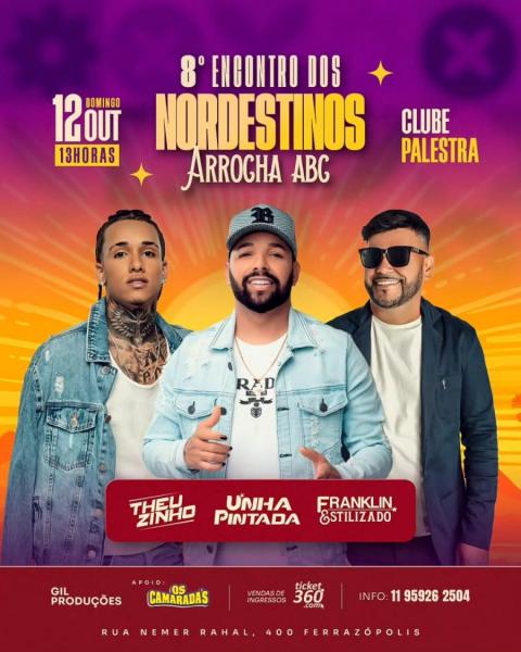 Theuzinho, Unha Pintada e Franklin Estilizado - 8º Encontro dos Nordestinos Arrocha ABC