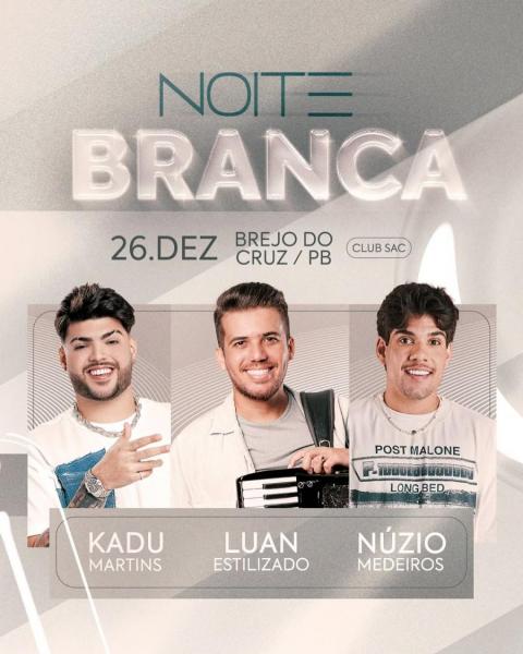 Luan Estilizado, Kadu Martins e Núzio Medeiros - Noite Branca