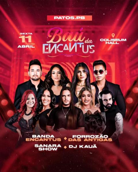 Banda Encantu´s, Forrozão das Antigas, Sanara Show e Dj Kauã - Baú da Encantu´s