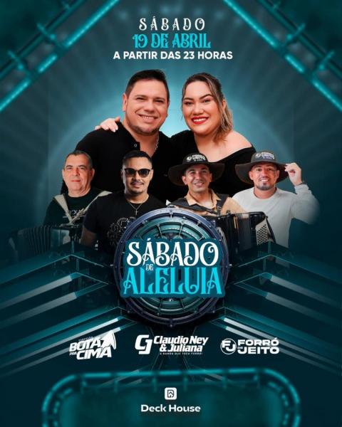 Bora pra Cima, Claudio Ney & Juliana e Forró de Jeito - Sábado de Aleluia