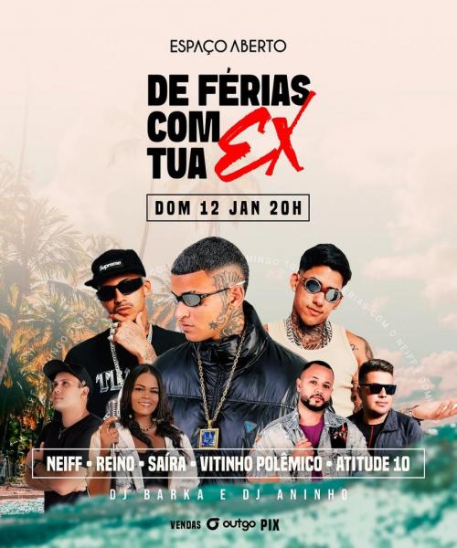 Neiff, Reino, Saíra, Vitinho Polêmico e Atitude 10 - De Férias com Tua Ex