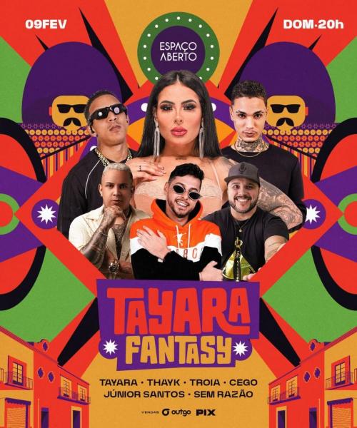 Tayara, Thayk, Troia, Cego, Júnior Santos e Sem Razão - Tayara Fantasy