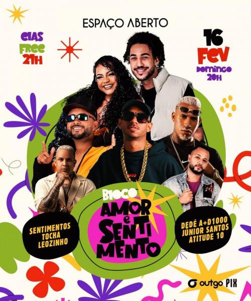 Banda Sentimentos, Tocha, Leozinho, Dedé a +D1000, Júnior Santos e Atitude 10 - Bloco Amor & Sentimento