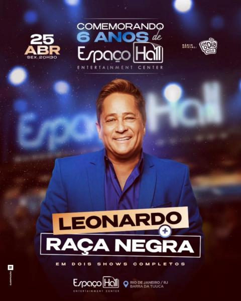 Leonardo e Raça Negra - 6 anos do Espaço Hall