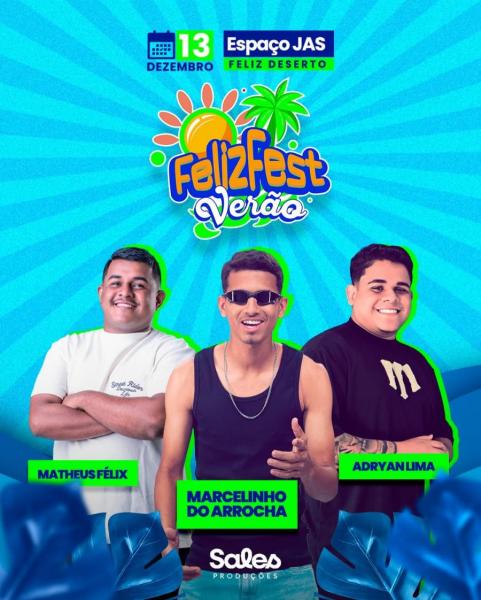 Marcelinho do Arrocha, Matheus Félix e Adryan Lima - FelizFest Verão