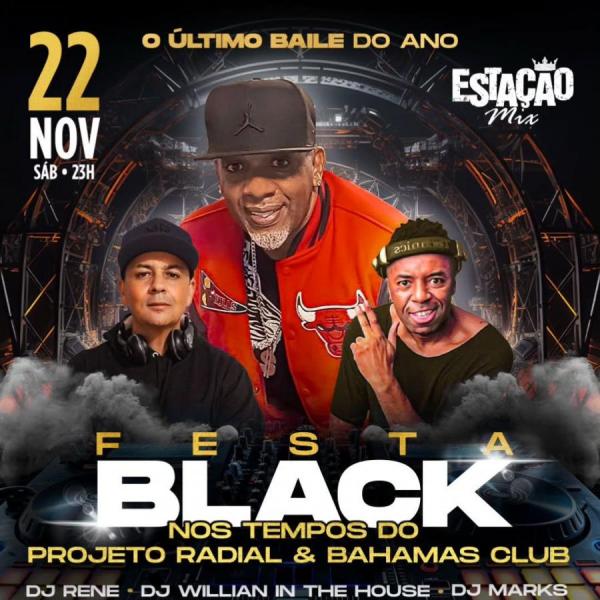 Dj Rene, Dj Willian in The House e Dj Marks - Festa Black