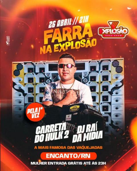 Carreta do Hulk 2 e Dj Raí da Mídia - Farra na Explosão